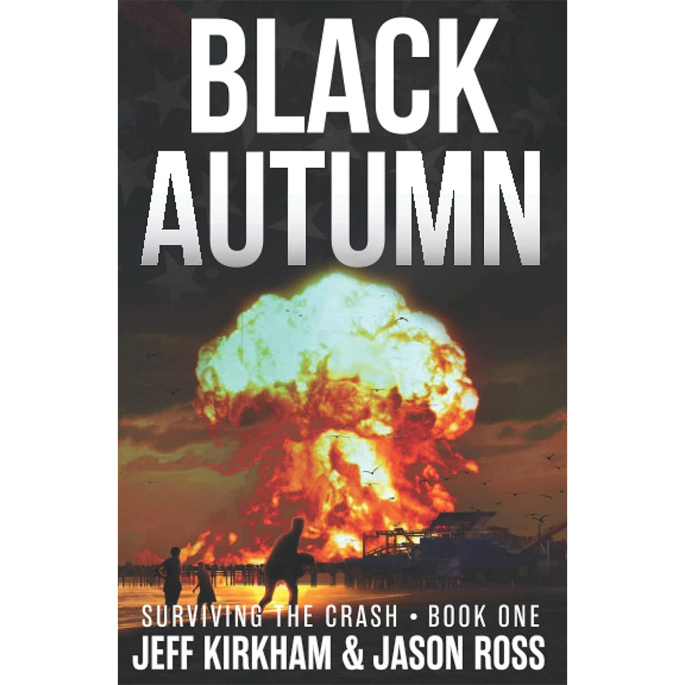 Black Autumn: Surviving the Crash (The Black Autumn Series Book 1)